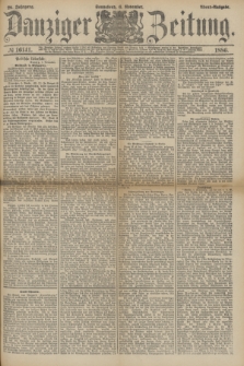 Danziger Zeitung. Jg.28, № 16141 (6 November 1886) - Abend=Ausgabe.
