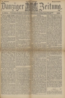 Danziger Zeitung. Jg.28, № 16144 (9 November 1886) - Morgen=Ausgabe.