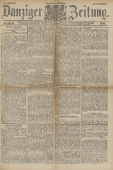 Danziger Zeitung. Jg.28, № 16145 (9 November 1886) - Abend=Ausgabe.