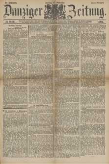 Danziger Zeitung. Jg.28, № 16151 (12. November 1886) - Abend=Ausgabe. + dod.
