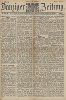 Danziger Zeitung. Jg.28, № 16156 (16 November 1886) - Morgen=Ausgabe.