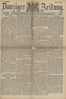 Danziger Zeitung. Jg.28, № 16161 (18 November 1886) - Abend=Ausgabe.