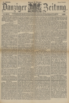 Danziger Zeitung. Jg.28, № 16171 (24 November 1886) - Abend=Ausgabe. + dod.