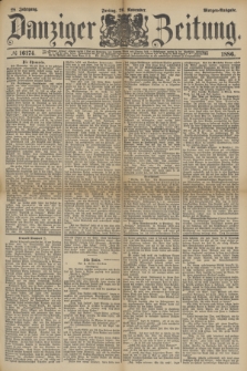 Danziger Zeitung. Jg.28, № 16174 (26 November 1886) - Morgen=Ausgabe.