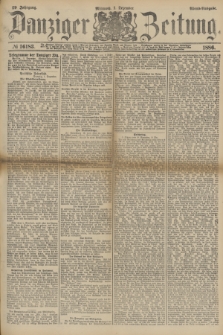 Danziger Zeitung. Jg.29, № 16183 (1 Dezember 1886) - Abend=Ausgabe. + dod.