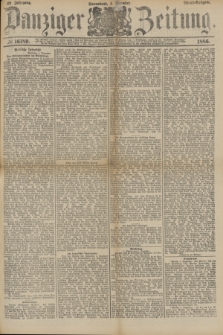 Danziger Zeitung. Jg.29, № 16189 (4 Dezember 1886) - Abend=Ausgabe. + dod.