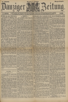 Danziger Zeitung. Jg.29, № 16194 (8 Dezember 1886) - Morgen=Ausgabe.