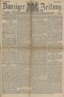 Danziger Zeitung. Jg.29, № 16209 (16 Dezember 1886) - Abend=Ausgabe. + dod.
