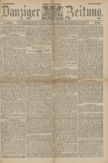 Danziger Zeitung. Jg.29, № 16211 (17 Dezember 1886) - Abend=Ausgabe. + dod.
