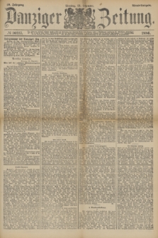 Danziger Zeitung. Jg.29, № 16217 (21. Dezember 1886) - Abend=Ausgabe.+ dod.