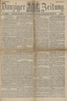Danziger Zeitung. Jg.29, № 16223 (24 Dezember 1886) - Abend=Ausgabe.