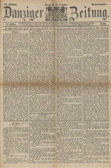 Danziger Zeitung. Jg.29, № 16224 (25 Dezember 1886) - Morgen=Ausgabe. + dod.