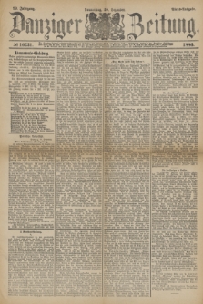 Danziger Zeitung. Jg.29, № 16231 (30 Dezember 1886) - Abend=Ausgabe.