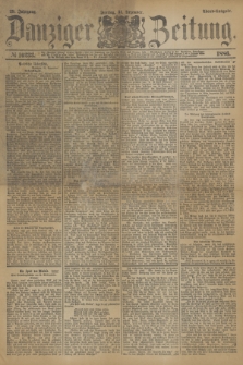 Danziger Zeitung. Jg.29, № 16233 (31 Dezember 1886) - Abend=Ausgabe.