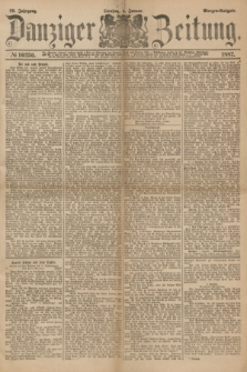 Danziger Zeitung. Jg.29, № 16236 (4 Januar 1887) - Morgen=Ausgabe.