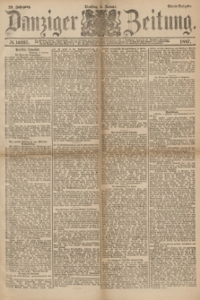 Danziger Zeitung. Jg.29, № 16237 (4 Januar 1887) - Abend=Ausgabe.