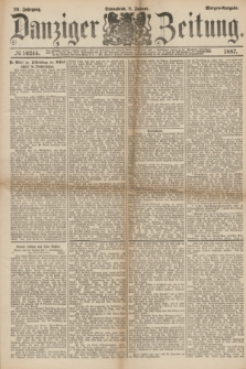 Danziger Zeitung. Jg.29, № 16244 (8 Januar 1887) - Morgen=Ausgabe.