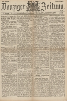 Danziger Zeitung. Jg.29, № 16259 (17 Januar 1887) - Abend=Ausgabe.