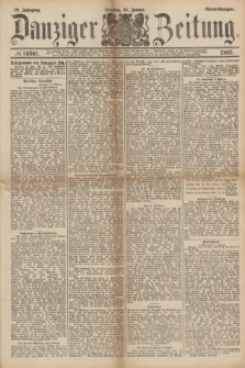 Danziger Zeitung. Jg.29, № 16261 (18 Januar 1887) - Abend=Ausgabe.