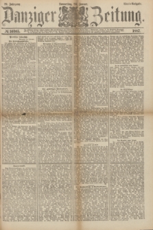 Danziger Zeitung. Jg.29, № 16265 (20 Januar 1887) - Abend=Ausgabe. + dod.