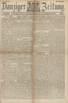 Danziger Zeitung. Jg.29, № 16269 (22 Januar 1887) - Abend=Ausgabe.