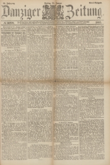 Danziger Zeitung. Jg.29, № 16279 (28 Januar 1887) - Abend=Ausgabe.