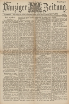 Danziger Zeitung. Jg.29, № 16280 (29 Januar 1887) - Morgen=Ausgabe.