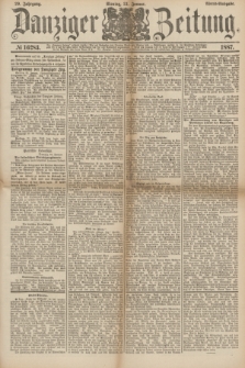 Danziger Zeitung. Jg.29, № 16283 (31 Januar 1887) - Abend=Ausgabe.