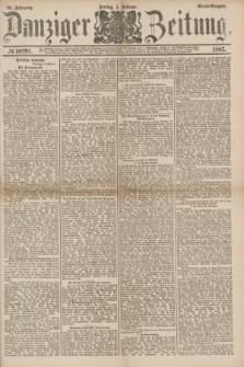 Danziger Zeitung. Jg.29, № 16291 (4 Februar 1887) - Abend=Ausgabe.