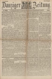 Danziger Zeitung. Jg.29, № 16301 (10 Februar 1887) - Abend=Ausgabe. + dod.