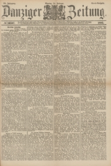 Danziger Zeitung. Jg.29, № 16307 (14 Februar 1887) - Abend=Ausgabe.