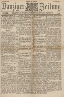 Danziger Zeitung. Jg.29, № 16321 (22 Februar 1887) - Abend=Ausgabe.