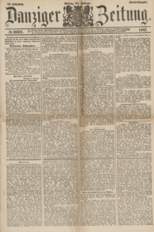 Danziger Zeitung. Jg.29, № 16331 (28 Februar 1887) - Abend=Ausgabe.