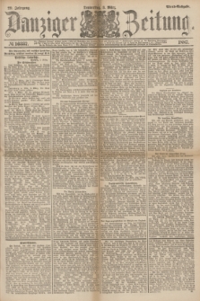 Danziger Zeitung. Jg.29, № 16337 (3 März 1887) - Abend=Ausgabe.