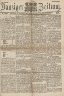 Danziger Zeitung. Jg.29, № 16341 (5 März 1887) - Abend=Ausgabe. + dod.