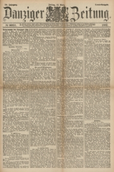 Danziger Zeitung. Jg.29, № 16351 (11 März 1887) - Abend=Ausgabe. + dod.