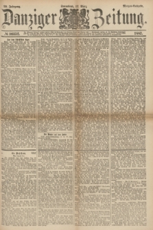 Danziger Zeitung. Jg.29, № 16352 (12 März 1887) - Morgen=Ausgabe.