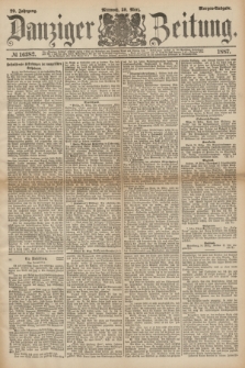 Danziger Zeitung. Jg.29, № 16382 (30 März 1887) - Morgen=Ausgabe.