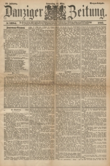 Danziger Zeitung. Jg.29, № 16384 (31 März 1887) - Morgen=Ausgabe.