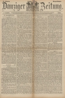 Danziger Zeitung. Jg.30, № 16392 (5 April 1887) - Morgen=Ausgabe.