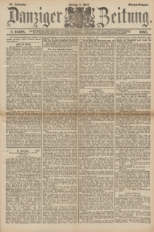 Danziger Zeitung. Jg.30, № 16398 (8 April 1887) - Morgen=Ausgabe.