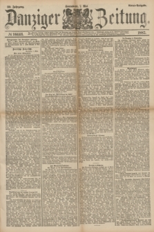 Danziger Zeitung. Jg.30, № 16443 (7 Mai 1887) - Abend=Ausgabe. + dod.