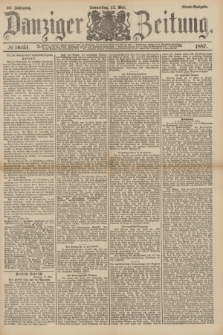 Danziger Zeitung. Jg.30, № 16451 (12 Mai 1887) - Abend=Ausgabe. + dod.