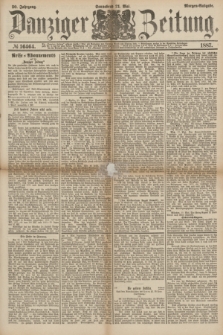 Danziger Zeitung. Jg.30, № 16464 (21 Mai 1887) - Morgen=Ausgabe.