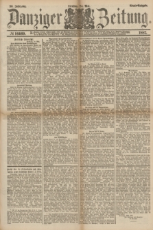 Danziger Zeitung. Jg.30, № 16469 (24 Mai 1887) - Abend=Ausgabe. + dod.