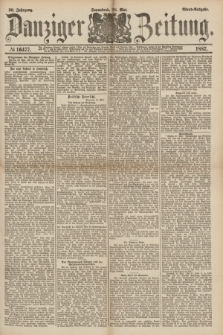 Danziger Zeitung. Jg.30, № 16477 (28 Mai 1887) - Abend=Ausgabe.