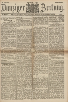Danziger Zeitung. Jg.30, № 16487 (4 Juni 1887) - Abend=Ausgabe.