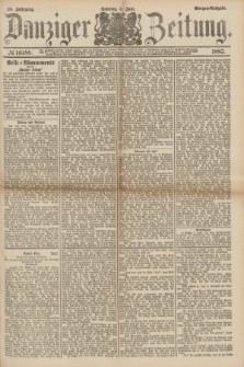 Danziger Zeitung. Jg.30, № 16488 (5 Juni 1887) - Morgen-Ausgabe. + dod.