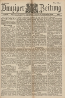 Danziger Zeitung. Jg.30, № 16491 (7 Juni 1887) - Abend=Ausgabe.