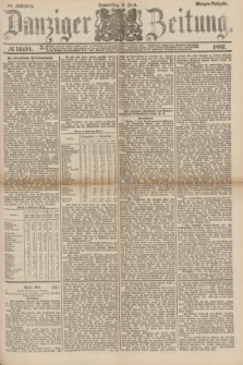 Danziger Zeitung. Jg.30, № 16494 (9 Juni 1887) - Morgen=Ausgabe.